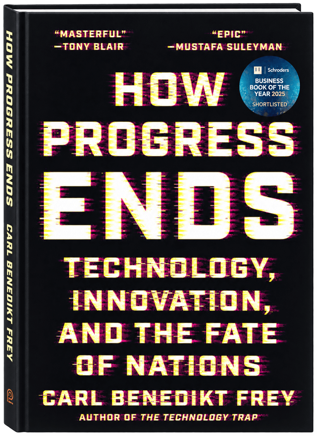How Progress Ends: Technology, Innovation, and the Fate of Nations