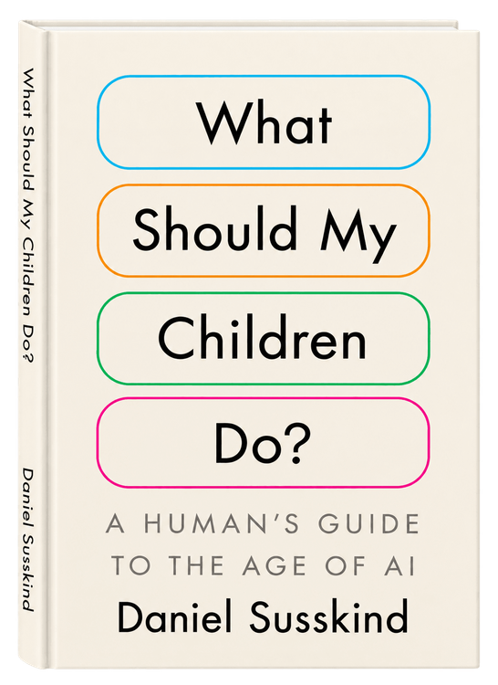 What Should My Children Do?: A Human's Guide to the Age of AI