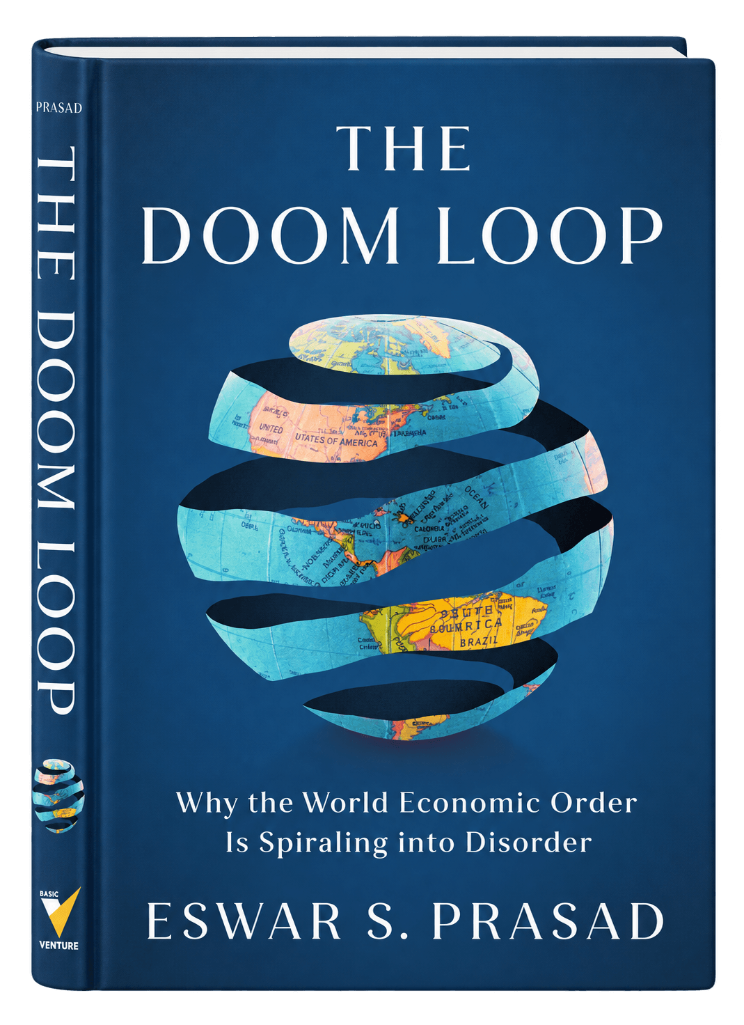 The Doom Loop: Why the World Economic Order Is Spiraling into Disorder